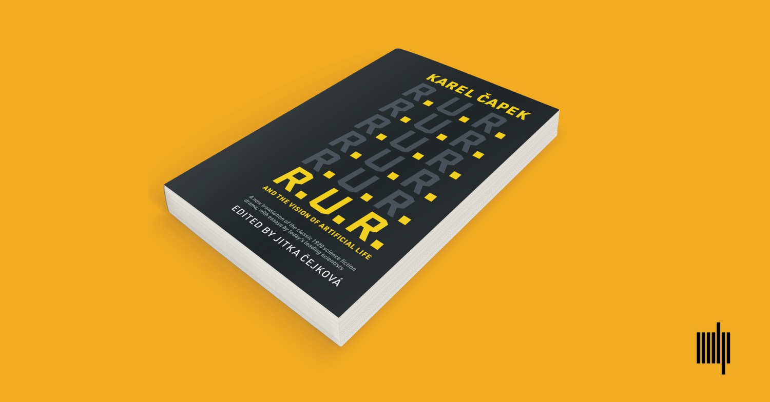 Out Now: R.U.R. and the Vision of Artificial Life